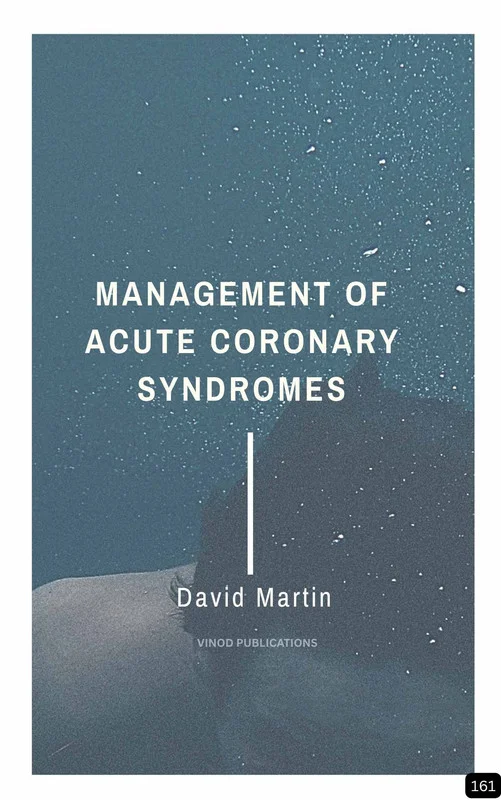 Vinod MANAGEMENT OF ACUTE CORONARY SYNDROMES (Z-161) BOOK by David Martin - David Martin