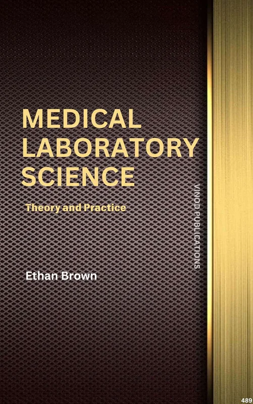 Vinod MEDICAL LABORATORY SCIENCE: THEORY AND PRACTICE (C489) BOOK by Ethan Brown - Ethan Brown