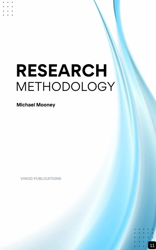 Vinod RESEARCH METHODOLOGY (Z-11) BOOK by Michael Mooney - Michael Mooney