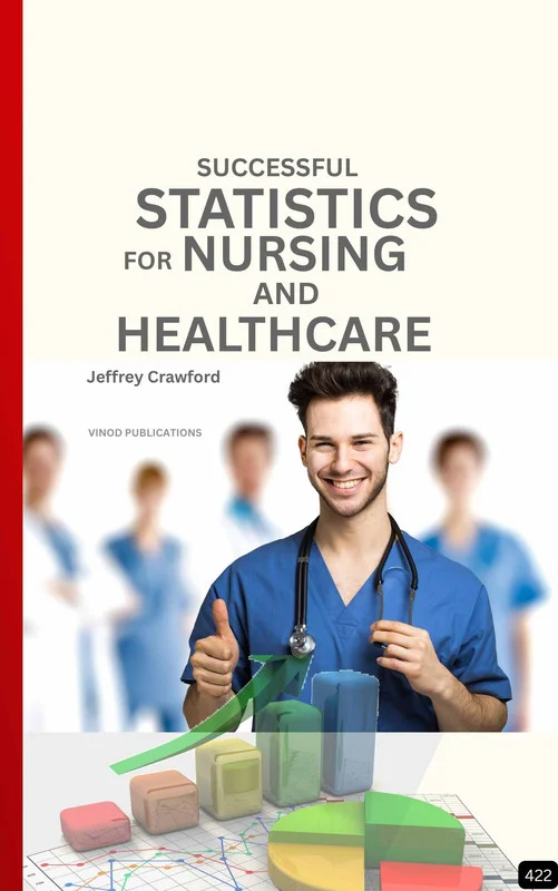 SUCCESSFUL STATISTICS FOR NURSING AND HEALTHCARE (Z-422) BOOK by Jeffrey Crawford