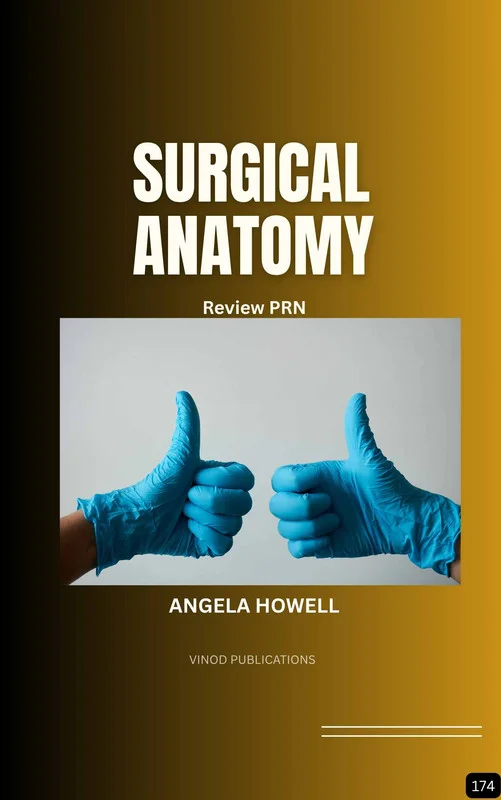 SURGICAL ANATOMY REVIEW PRN (Z-174) BOOK by Angela Howell