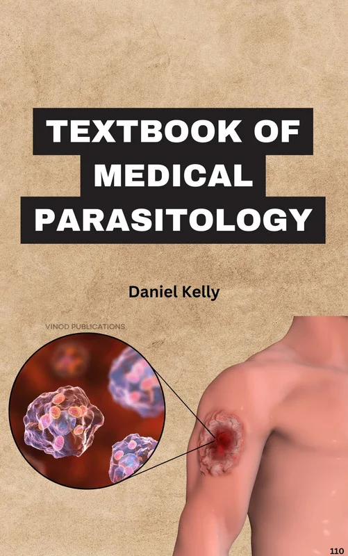 Vinod TEXTBOOK OF MEDICAL PARASITOLOGY (C110) BOOK by Daniel Kelly - Daniel Kelly