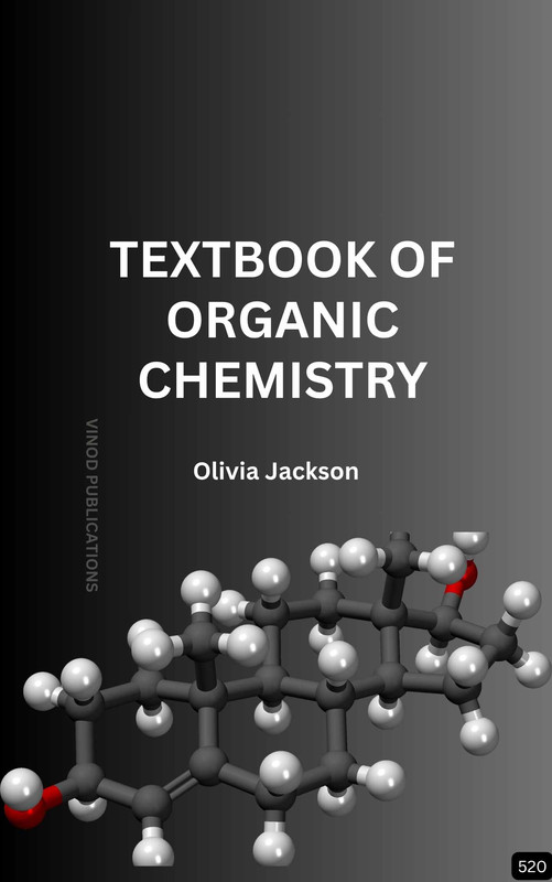 TEXTBOOK OF ORGANIC CHEMISTRY (Z-520) BOOK by Olivia Jackson