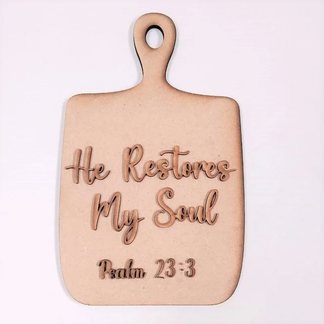 Chopping Board With Text 3 - He restores my Soul