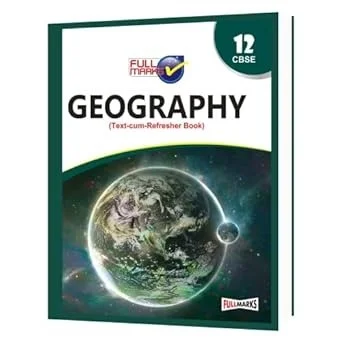 Full Marks Full marks CBSE Support Book Geography Class 12 CBSE Exam 2023 - 24