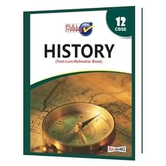 Full Marks Full marks CBSE Support Book History Class 12 CBSE Exam 2023 - 24