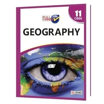 Full Marks Full marks CBSE Support Book Geogrpahy Class 11 CBSE Exam 2024 - 25
