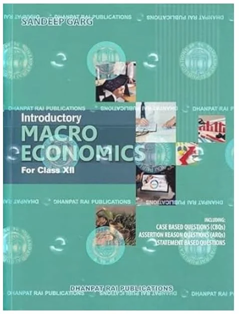 Dhanpat Rai Introductory Macroeconomics By Sandeep Garg Class 12 CBSE Examination 2024 - 25