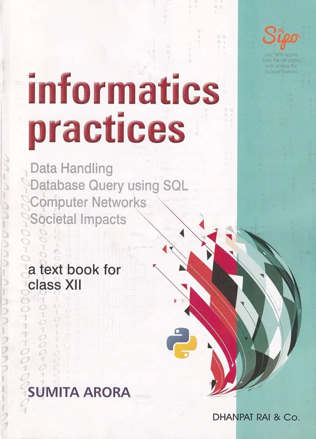 Dhanpat Rai Informatics Practices By Sumita Arora Class 12 CBSE Examination 2024 - 25