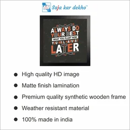SAJA KAR DEKHO Always Do Your Best What You Plant Now You Will Harvest Later Motivation Quotes High Quality Weather Resistant HD Wall Frame | 12 x 12 inch | - 12 X 12 inch