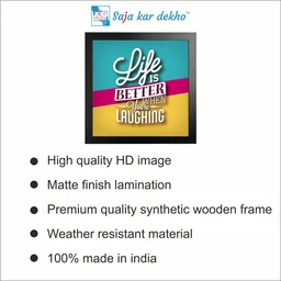 SAJA KAR DEKHO Life Is Better When You're Laughing Motivation Quotes High Quality Weather Resistant HD Wall Frame | 12 x 12 inch | - 12 X 12 inch