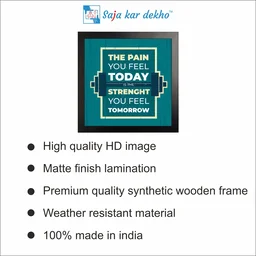 SAJA KAR DEKHO The Pain You Feel Today Is The Strength You Feel Tomorrow Motivation Quotes High Quality Weather Resistant HD Wall Frame | 12 x 12 inch | - 12 X 12 inch