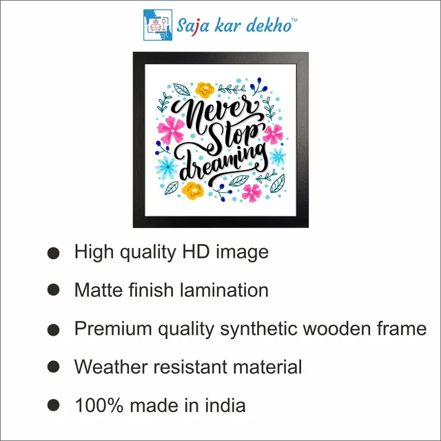 SAJA KAR DEKHO Never Stop Dreaming Motivation Quotes High Quality Weather Resistant HD Wall Frame | 12 x 12 inch | - 12 X 12 inch