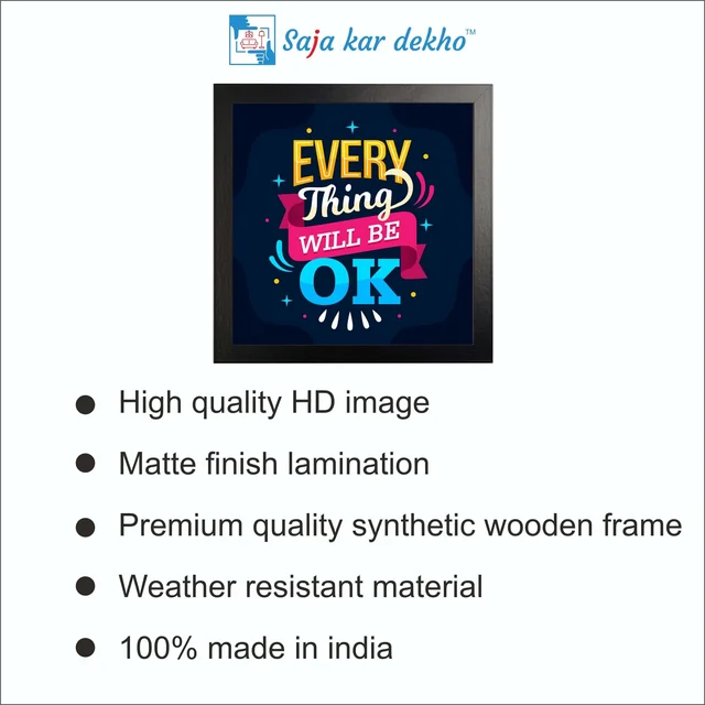 SAJA KAR DEKHO Every Thing Will Be OK Motivation Quotes High Quality Weather Resistant HD Wall Frame | 12 x 12 inch | - 12 x 12 inch