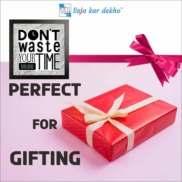 SAJA KAR DEKHO Don't Waste Your Time Motivation Quotes High Quality Weather Resistant HD Wall Frame | 12 x 12 inch | - 12 X 12 inch