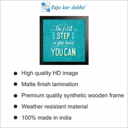 SAJA KAR DEKHO The First Step Is You Have To Say You Can Motivation Quotes High Quality Weather Resistant HD Wall Frame | 12 x 12 inch | - 12 X 12 inch