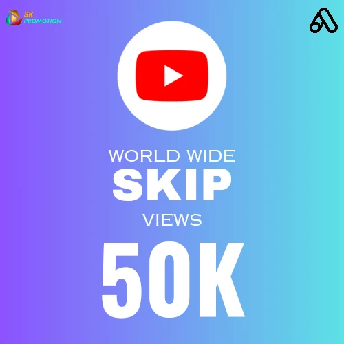 50K WORLD WIDE SKIP VIEWS