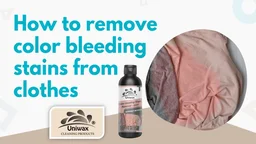 uniwax color bleeding stain remover / UL01 / Colour Cloth stain remover - 200ml