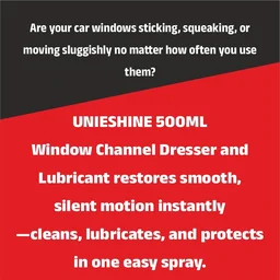 UNIESHINE Window Channel Dresser & Lubricant Spray 500ML – Rubber Beading Restorer for Car Doors, Sunroofs & Weather Strips | Reduces Noise, Friction & Sticking