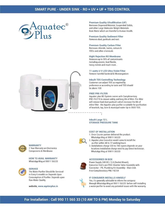 Aquatec Plus - Smart Pure ISI Certified UTS Under Sink Storage Pressure Tank 12 L RO+UV+UF+TDS Water Purifier (White) Works Up to 3500 TDS
56%
off
Product Images and Videos (AI-Generated Alt Text)