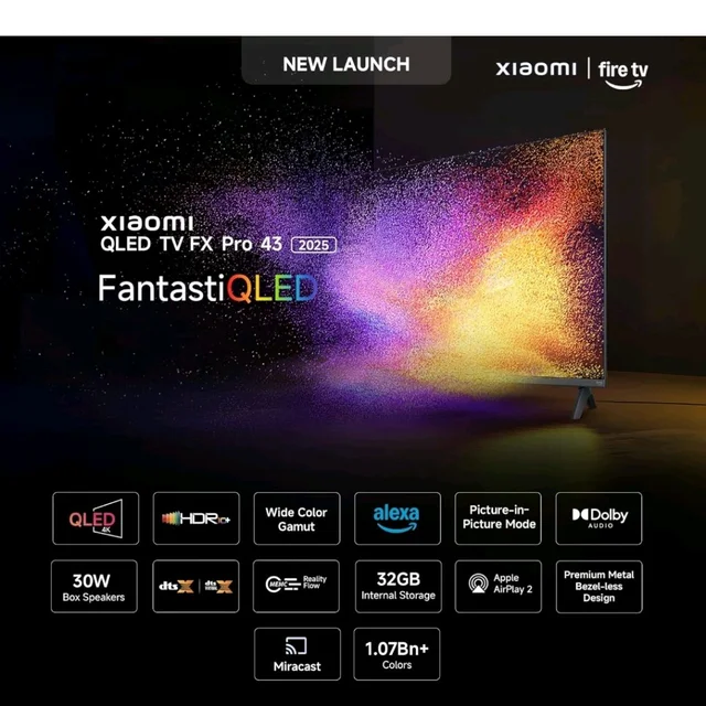 4.2
4.2 out of 5 stars
(2,212)
Xiaomi (108 cm) 43 inch FX Pro 4K QLED Smart | HDR10+ | 30W Box Speakers | Filmmaker Mode | Fire TV | L43MB-FPIN
Amazon's Choice