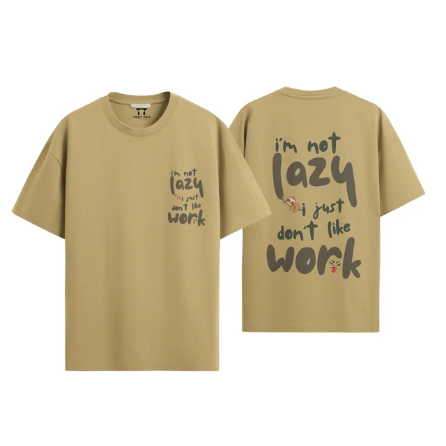 Trendy Togs I AM Not Lazy , I Just Don't Like Work Cotton Oversized T-shirt - L, Beige