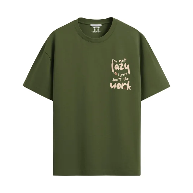 Trendy Togs I AM Not Lazy , I Just Don't Like Work Cotton Oversized T-shirt - XL, Army Green