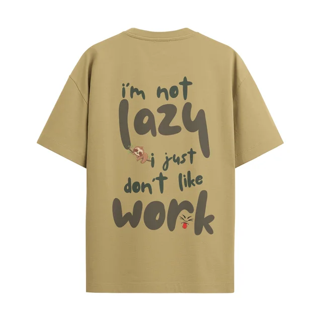 Trendy Togs I AM Not Lazy , I Just Don't Like Work Cotton Oversized T-shirt - L, Beige
