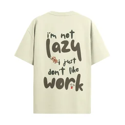 Trendy Togs I AM Not Lazy , I Just Don't Like Work Cotton Oversized T-shirt - L, OFF White