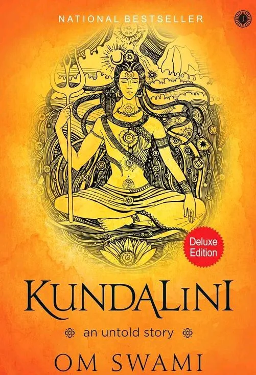 Catalog Name:*Kundalini: An untold story*
Author: Om Swami
Book Format: Hardcover
Genre: Religion & Spirituality
ISBN: 9789349358645
Language: English
Pages: 101-200 Pages
Publish Year: 2025
Publisher: Jaico Books
Sub Genre: Spiritual Books