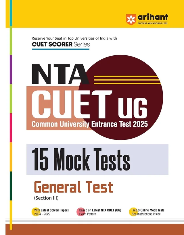 Arihant NTA CUET UG 2025 15 Mock Tests for General Test (Section III) I Latest Solved Papers, Based on latest NTA CUET (UG) Exam Pattern, and Free 3 Online Mock Tests