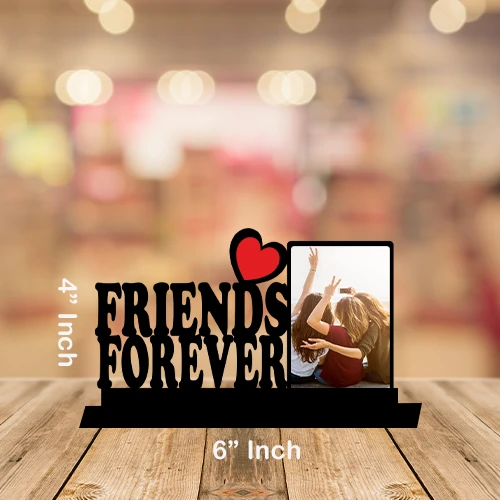 Friends Forever - 4x6" MDF Table Frame - Regular Price