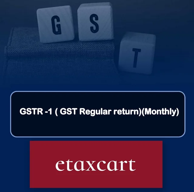 GSTR-1 (GST RegularReturn)(Monthly)