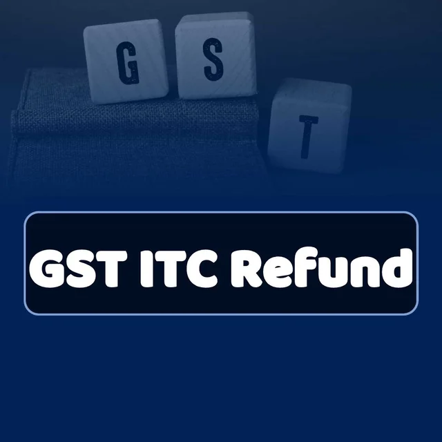 GST ITC Refund