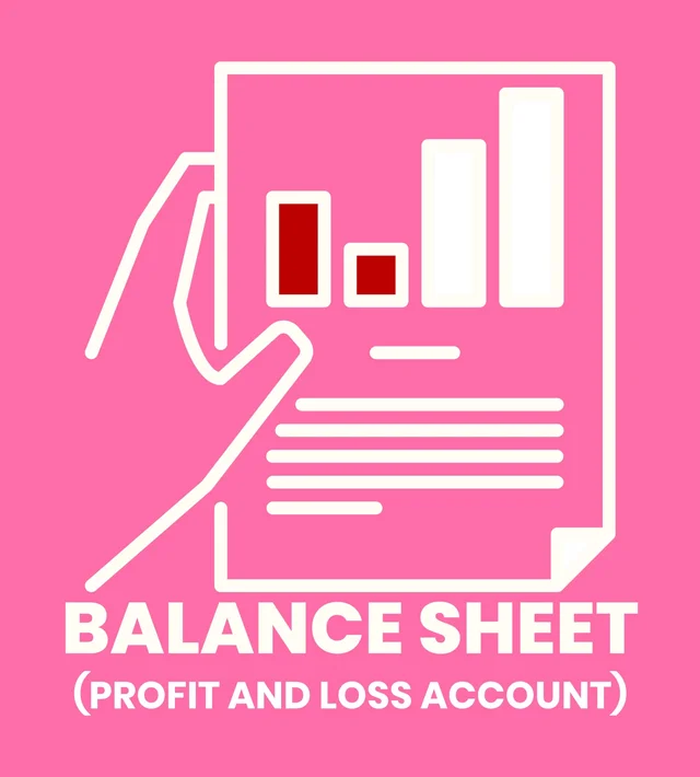 Balance Sheet & Profit Loss Account
